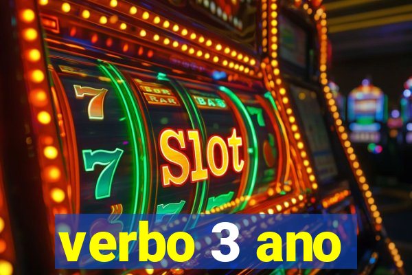 verbo 3 ano