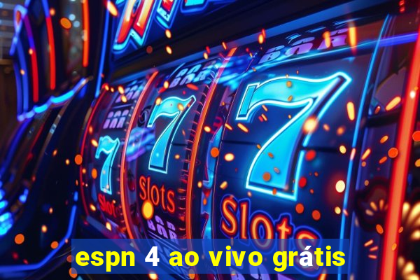 espn 4 ao vivo grátis