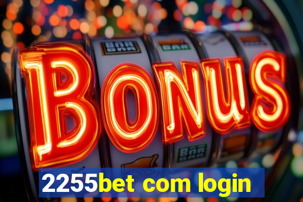 2255bet com login