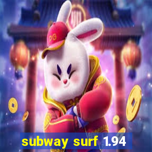 subway surf 1.94