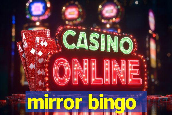 mirror bingo