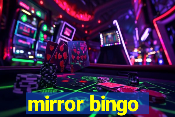 mirror bingo