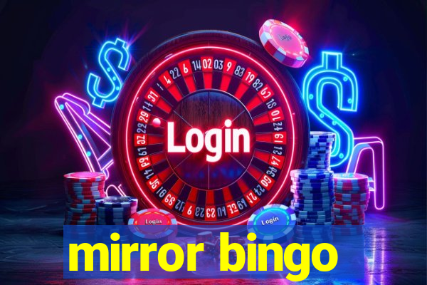 mirror bingo