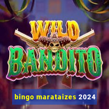 bingo marataizes 2024