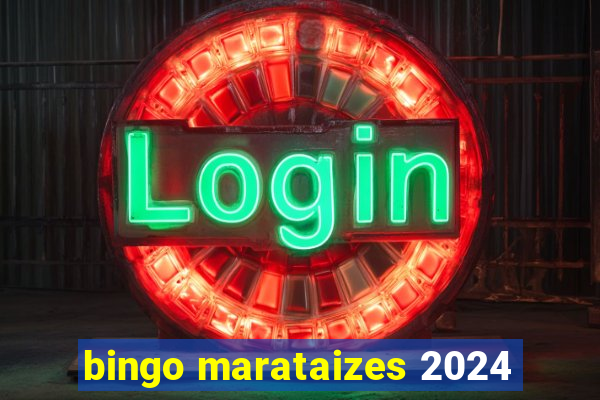 bingo marataizes 2024