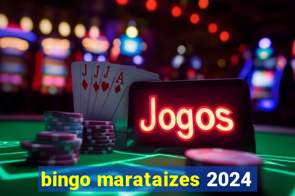 bingo marataizes 2024