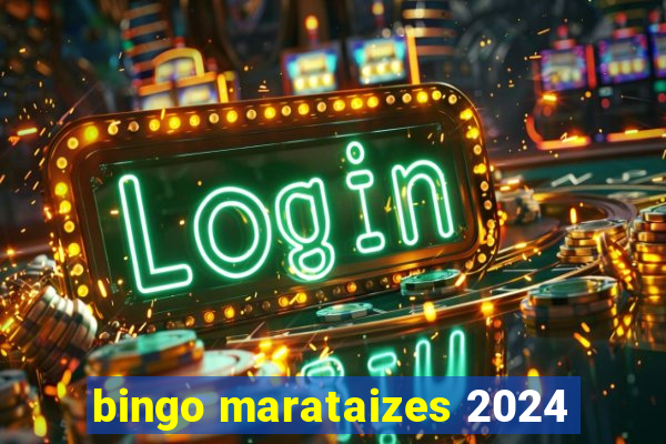 bingo marataizes 2024