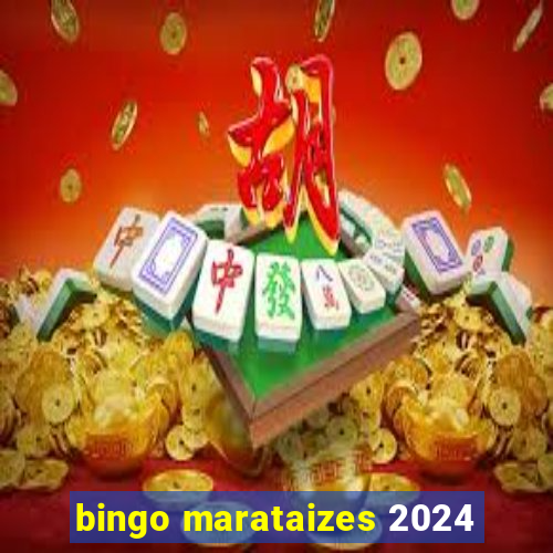 bingo marataizes 2024