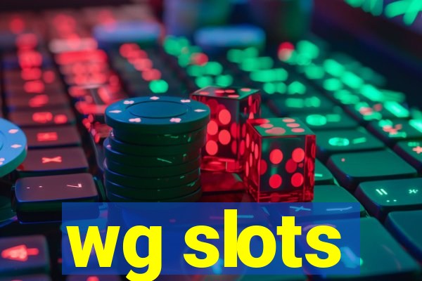 wg slots