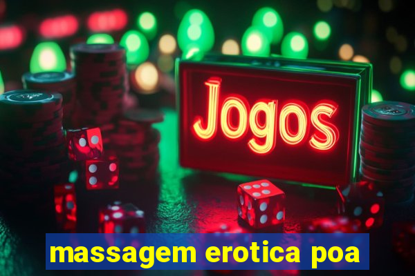 massagem erotica poa