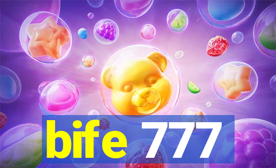 bife 777