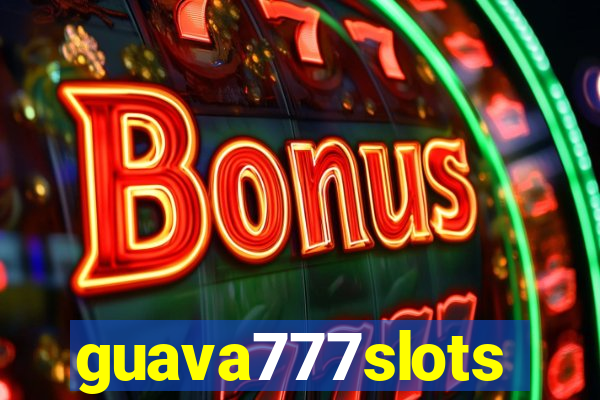 guava777slots