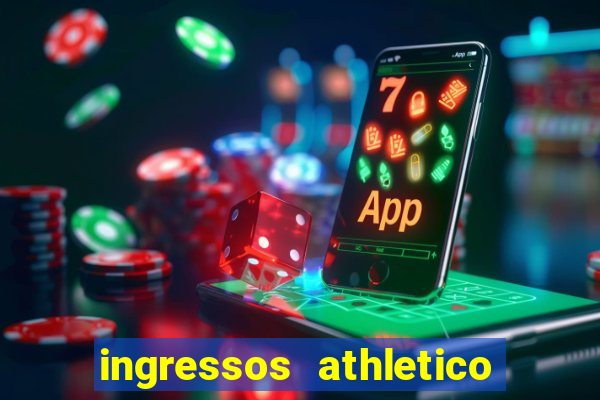 ingressos athletico x flamengo