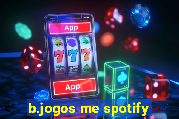 b.jogos me spotify