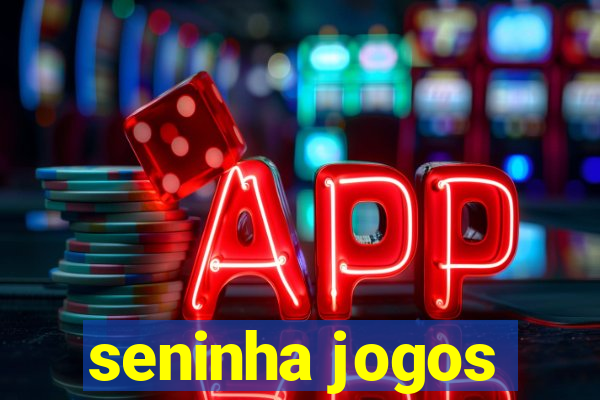 seninha jogos