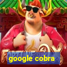 google cobra