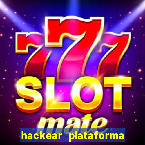 hackear plataforma de jogos