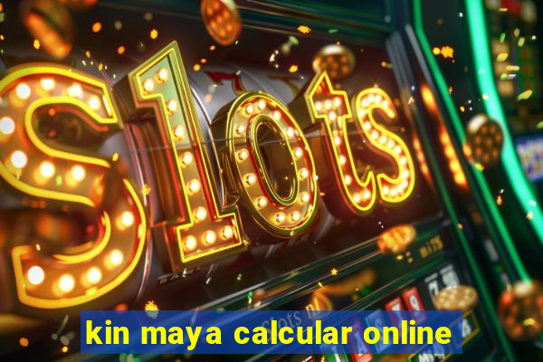 kin maya calcular online