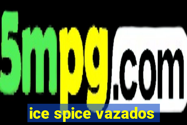 ice spice vazados