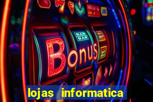 lojas informatica em recife