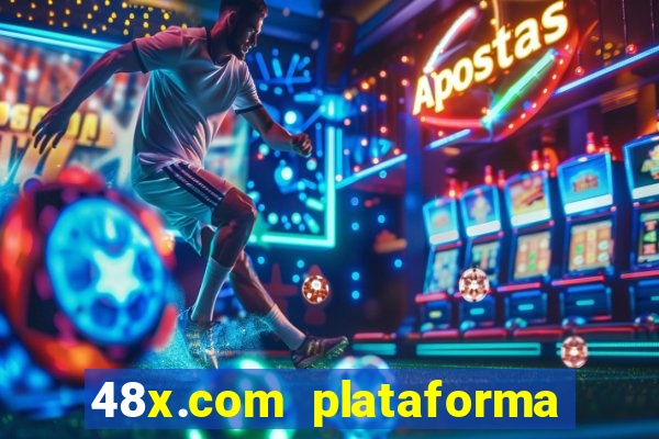 48x.com plataforma de jogos