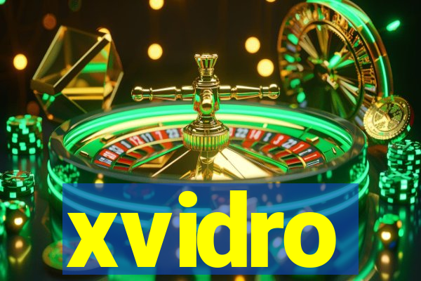 xvidro