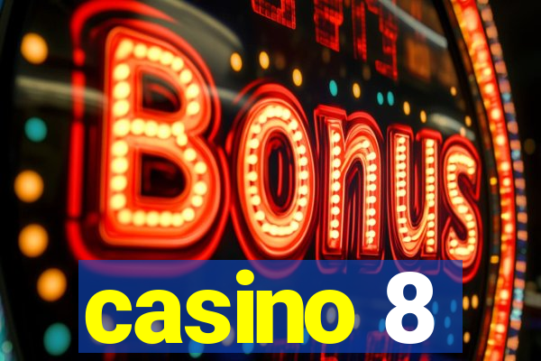 casino 8