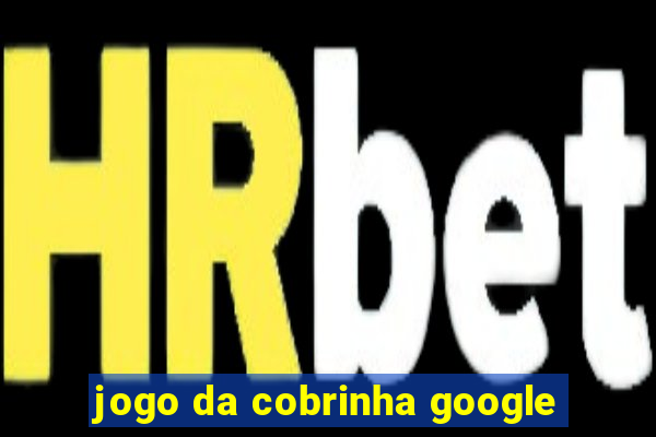 jogo da cobrinha google