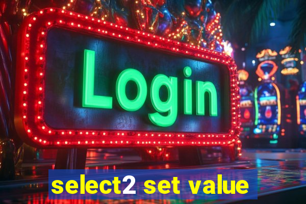 select2 set value