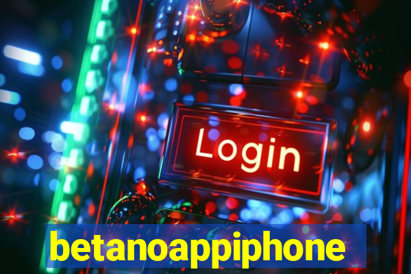 betanoappiphone