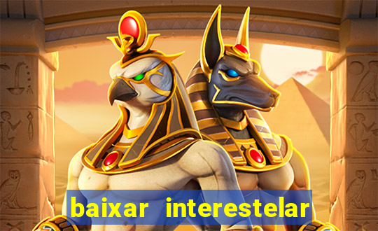 baixar interestelar dublado google drive