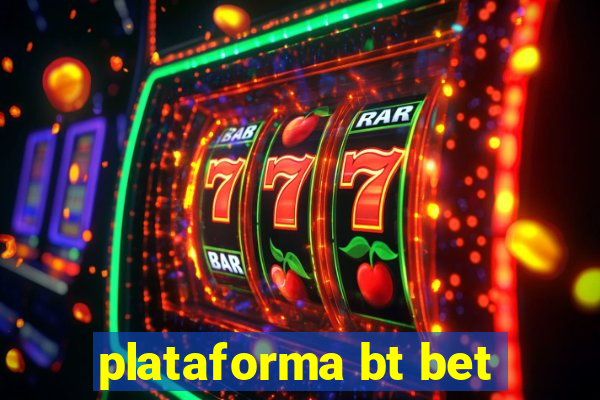 plataforma bt bet