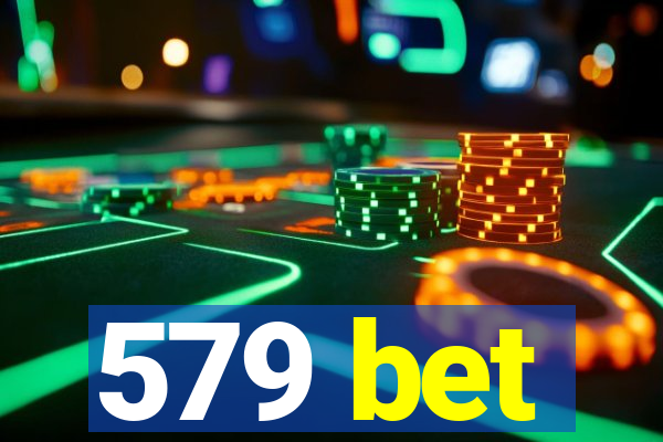 579 bet