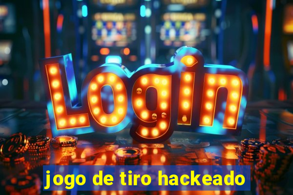 jogo de tiro hackeado