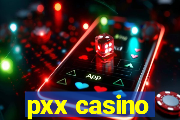 pxx casino