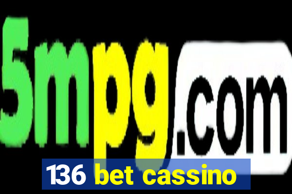 136 bet cassino