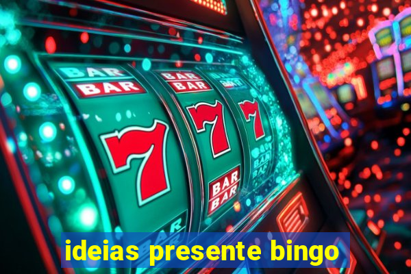 ideias presente bingo