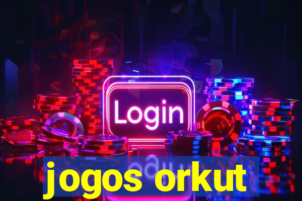 jogos orkut