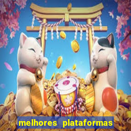 melhores plataformas de jogos do tigre