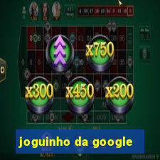 joguinho da google