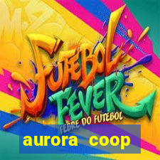 aurora coop trabalhe conosco