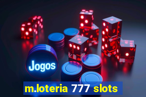 m.loteria 777 slots