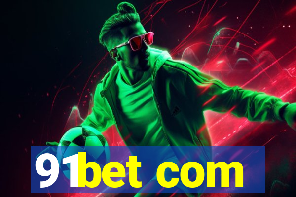 91bet com