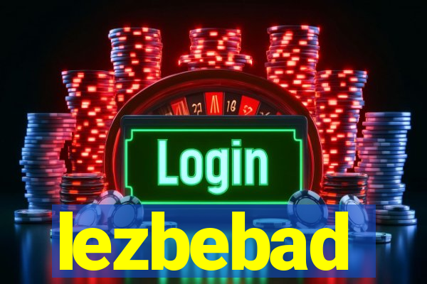 lezbebad