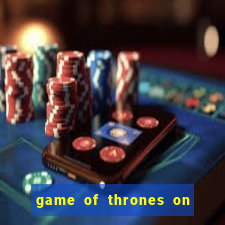 game of thrones on google drive