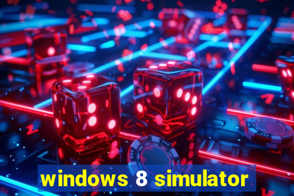 windows 8 simulator