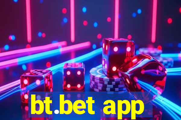 bt.bet app