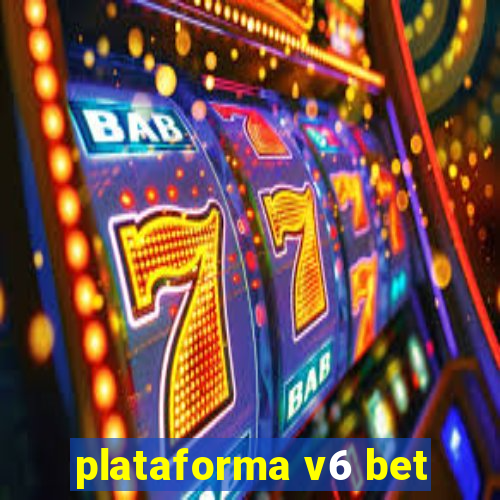 plataforma v6 bet