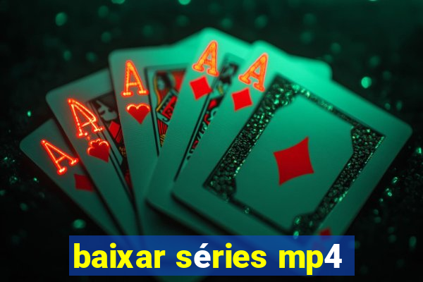 baixar séries mp4