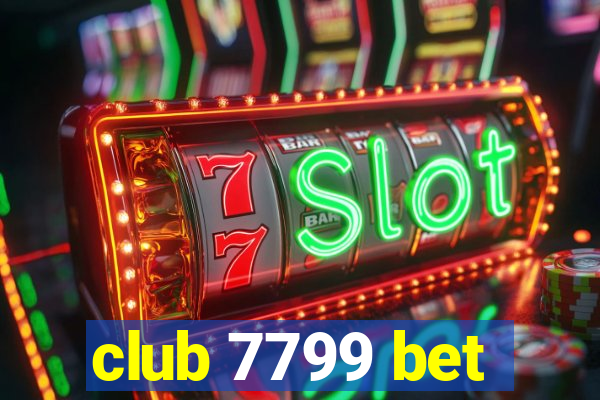 club 7799 bet